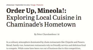 In the first article ever posted on chstarmac.com, the website’s founder, Peter Charalambous ’16, explored Mineola’s local eateries. 